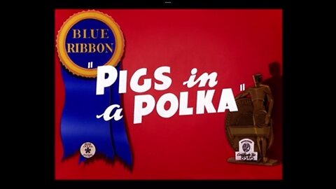 1943, 2-2, Merrie Melodies, Pigs in a Polka