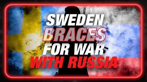 Swedish Ministers Warn Of Attack From Russia, Setting Stage For