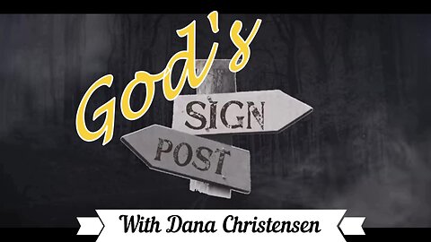 God's Sign Post with Dana Christensen 6.5.24