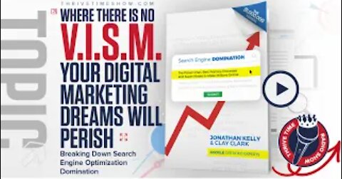 Where There is No V.I.S.M., Digital Marketing Will Perish | Breaking Down Search Engine Optimization