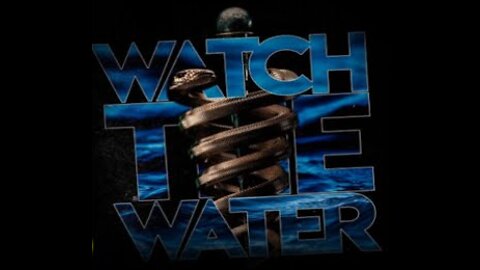 Documentary "Watch The Water" - Stew Peters - Is Covid Really Snake Venom?