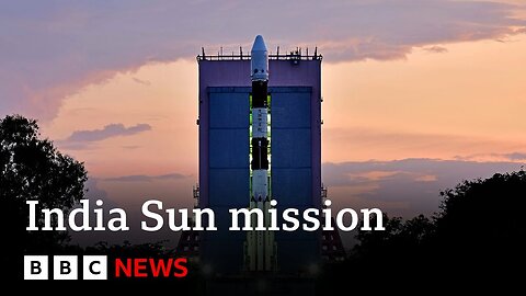 India launches its first mission to the Sun - BBC News
