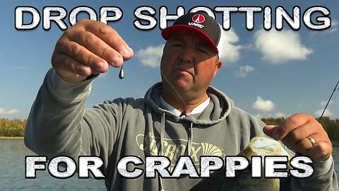 Dropshotting for Crappies