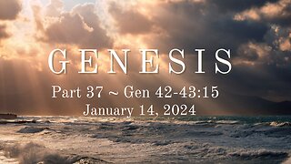 Genesis, Part 37