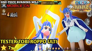 TEST AND REVIEW STAR 7 TOBI ROPPO ULTI / One Piece Burning Will Mobile