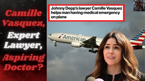 Johnny Depp's Lawyer Camille Vasquez Is Deadly in the Courtroom, But a LIFESAVER in the Air!