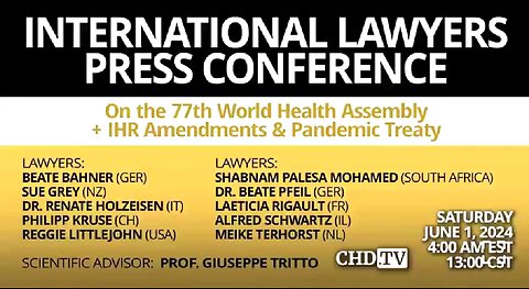 INTERNATIONAL LAWYERS PRESS CONFERENCE ON THE 77TH WHA, IHR AMENDMENTS + PANDEMIC TREATY - JUNE 1 ⚔️