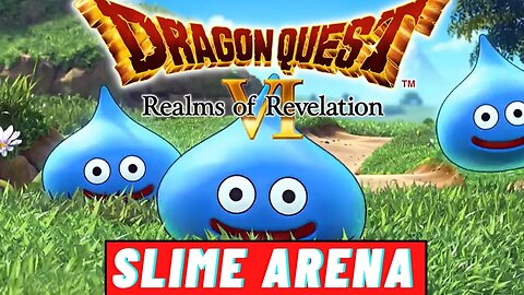 Slime Arena | Dragon Quest VI