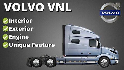 The New Volvo VNL Truck - The Best Truck in North America?