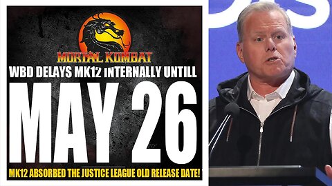 Mortal Kombat 12 Exclusive: INTERNALLY DELAYED BY WBD, MAY 26TH NEW ANNOUNCEMENT DATE EXPLAINED!