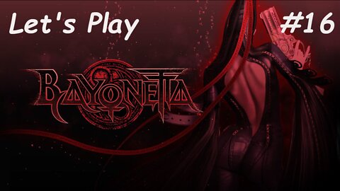 Let's Play | Bayonetta - Part 16