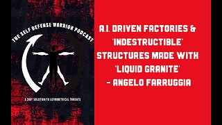 A.I. Driven Factories & 'Indestructible' Structures Made With 'Liquid Granite' - Angelo Farruggia Part One