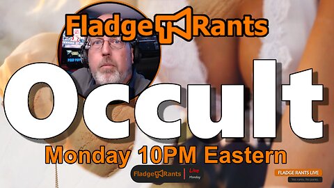 Fladge Rants Live #27 Occult | Secrets Revealed (But Tread Lightly, Some Doors Shouldn't Be Opened!)