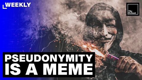 Pseudonymity is a meme