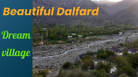 Dalfard is a village of beautiful gardens and rivers