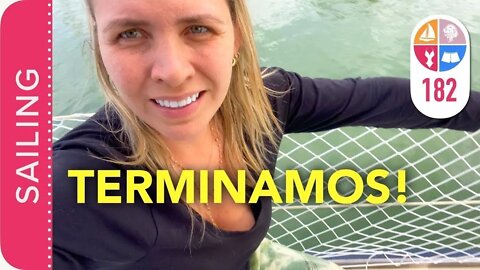 182 | Enfim, Terminamos ! - Sailing Around the World