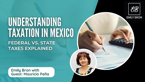 Understanding Taxation in Mexico: Federal vs. State Taxes Explained