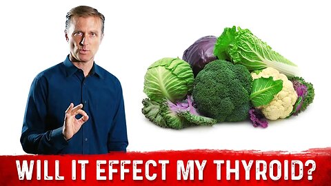 Should I Be Concerned With Goitrogenic Foods? – Dr.Berg On Hypothyroidism Diet