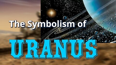 The Symbolism of Uranus
