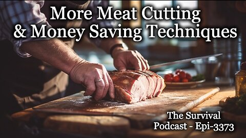 More Meat Cutting & Money Saving - Epi-3373