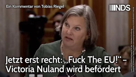 Jetzt erst recht: „F*** The EU!“ – Victoria Nuland wird befördert | Tobias Riegel | NDS-Podcast