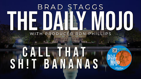 Call That Sh!t Bananas - The Daily Mojo 080423