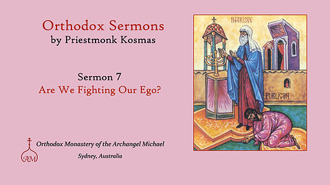 Sermon 07: Are We Fighting Our Ego?