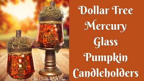 Fall Crafts: Dollar Tree Mercury Glass Pumpkin Candleholders | High End Dollar Tree Fall Decor
