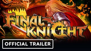 Final Knight - Official Gameplay Trailer | Guerrilla Collective 2024