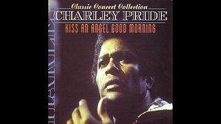 Charley Pride - Kiss An Angel Good Morning (Live)