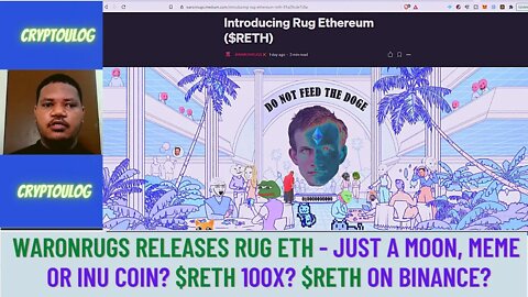 Waronrugs Releases Rug ETH - Just A Moon, Meme Or INU Coin? $RETH 100X? $RETH On Binance?