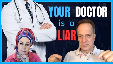 "Your Doctor is a Liar"