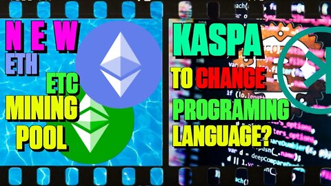 New ETH & ETC Mining Pool | Kaspa To Change Programing Language - 146