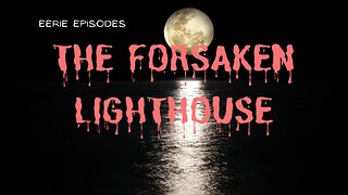 The Forsaken Lighthouse