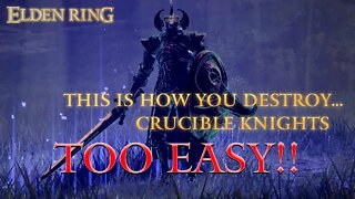 Easy Way To Defeat The Crucible Knight | Elden Ring