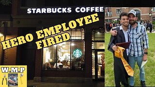 Woke Starbucks fires hero