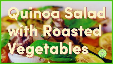 Quinoa Salad with Roasted Vegetables | Healthy Bites By Miroji