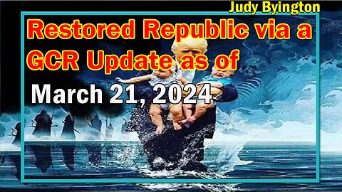 Restored Republic via a GCR Update as of Mar 21, 2024 - Conflicts In Red Sea,Global Financial Crises
