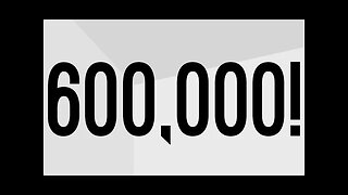 600,000 Subscribers!