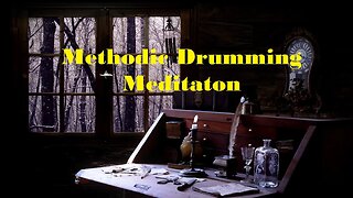 Methodic Drumming Meditation
