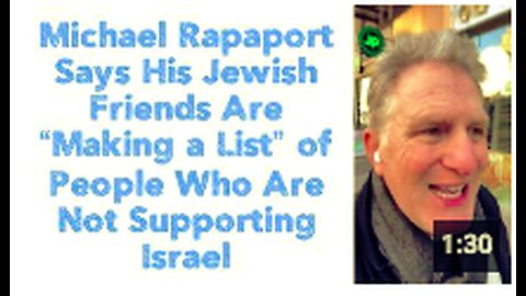 Michael Rapaport Says His Jewish Friends Are “Making a List” of People Who Are Not Supporting Israel