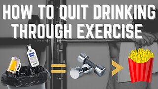 How To Quit Drinking Through Exercise & Fitness