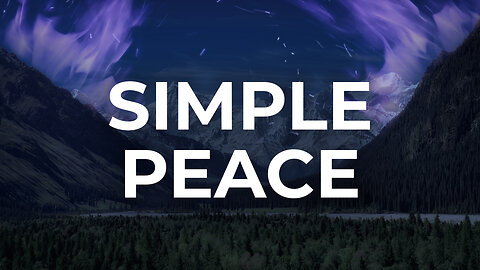 Simple Peace: 3 Hour Worship Instrumental for Time with God