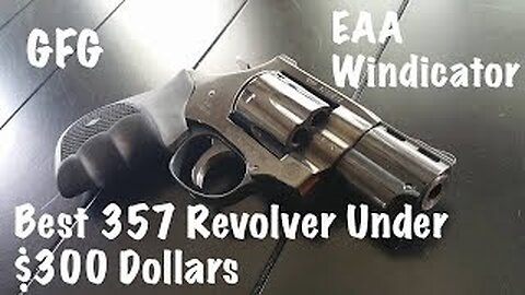 EAA Windicator 357 Magnum : $300 Dollar 357 Magnum Revolver