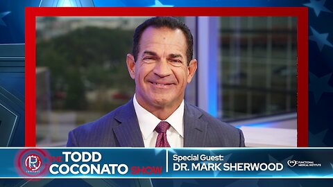 Todd Coconato Show I Special Guest Dr. Mark Sherwood of the Functional Medical Institute!