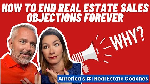 How to End Real Estate Sales Objections Forever
