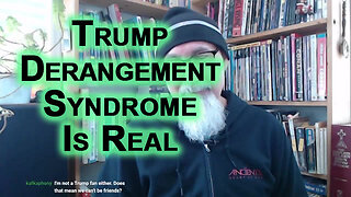 TDS, Trump Derangement Syndrome Is Real, It’s When the Truth Makes People Flip Out Because Trump