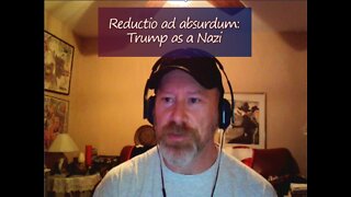 Reductio ad absurdum, Trump as a Nazi.