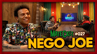 NEGO JOE | MATECAST #027