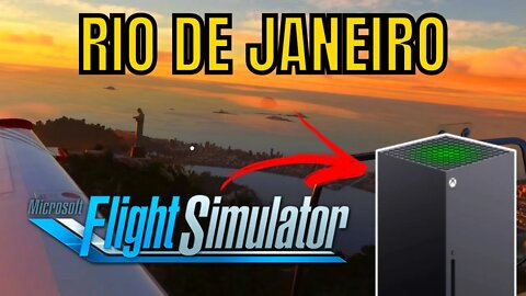 Microsoft Flight Simulator no XBOX SERIES X | Primeira Gameplay no Rio de Janeiro